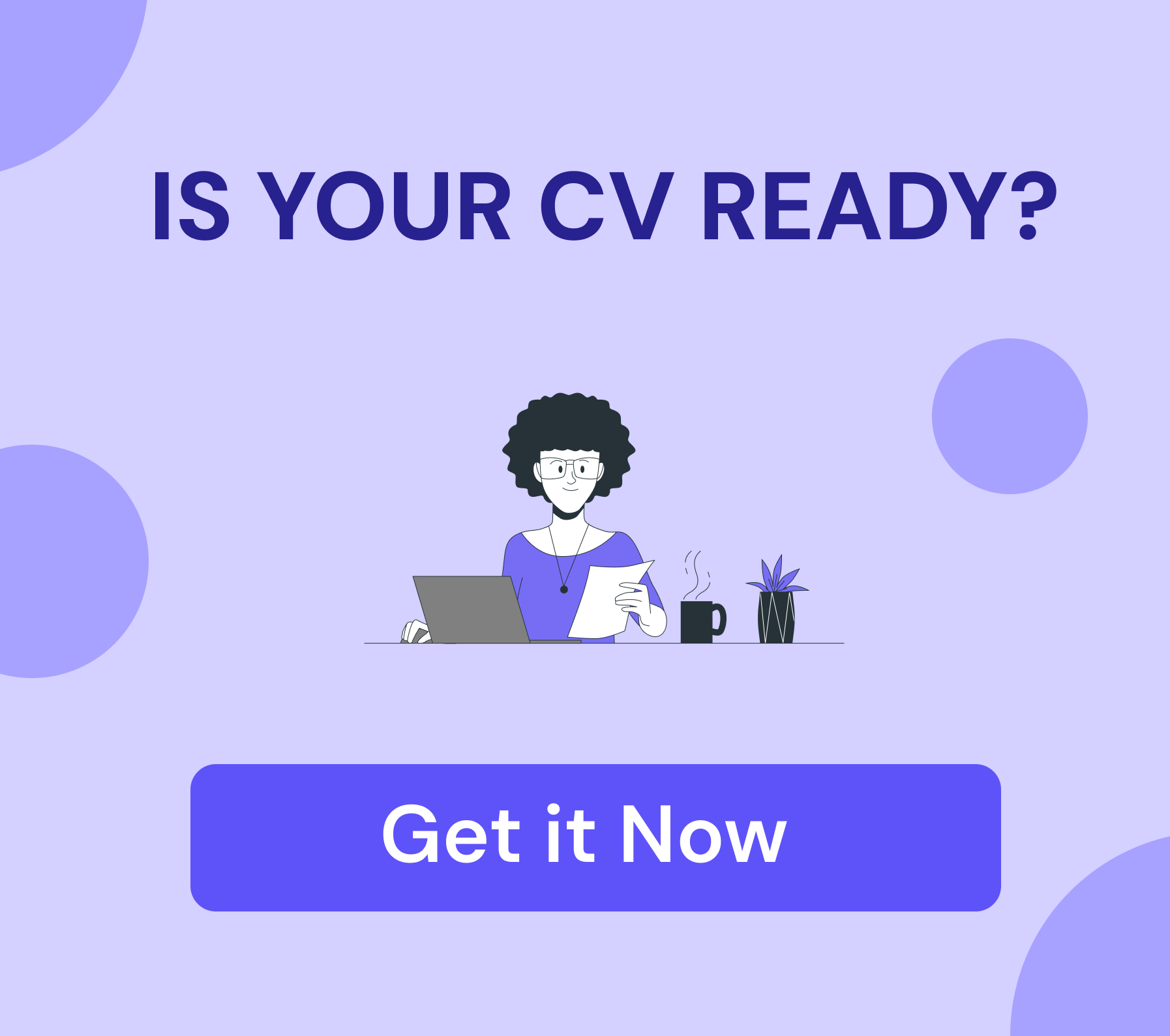 Get a CV